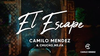 Portada del videoclip Escape de Camilo mendez